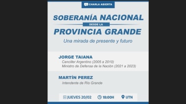Jorge Taiana y Martín Perez invitan a la charla "Soberanía Nacional desde la Provincia Grande"