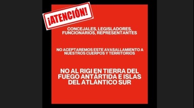Se multiplica el rechazo al RIGI ushuaiense
