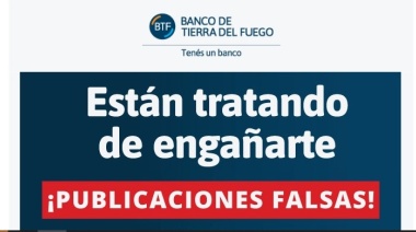 El Banco Tierra del Fuego advierte a sus clientes