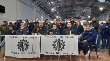 Metalúrgicos de Río Grande paran y se movilizan este viernes desde el mediodía