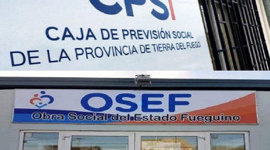 La Osef pide rescate urgente a la Caja Previsional Provincial