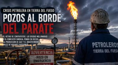 La crisis petrolera pone en riesgo la producción de gas en Tierra del Fuego