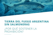 “Levantar la prohibición de salmonicultura sería un retroceso para Tierra del Fuego”